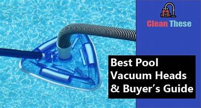 Best Pool Vacuum Heads